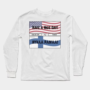 Have a Nice Day! Long Sleeve T-Shirt